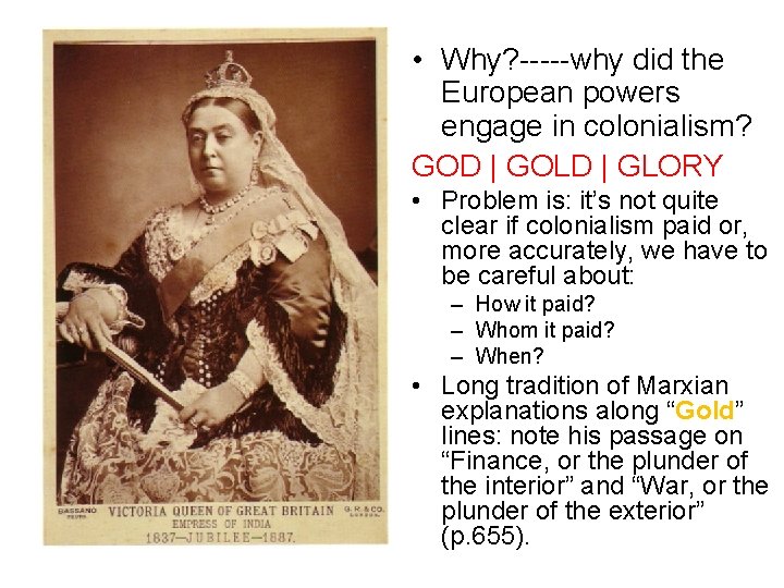  • Why? -----why did the European powers engage in colonialism? GOD | GOLD