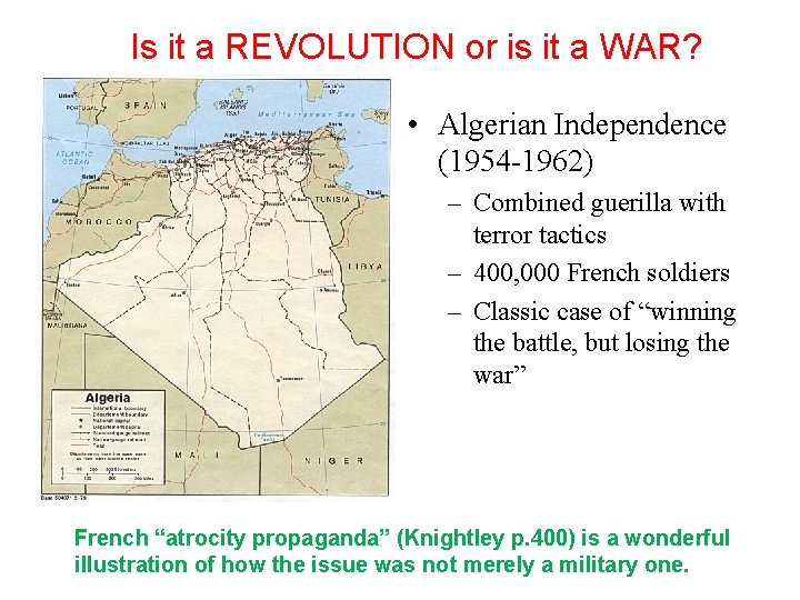 Is it a REVOLUTION or is it a WAR? • Algerian Independence (1954 -1962)