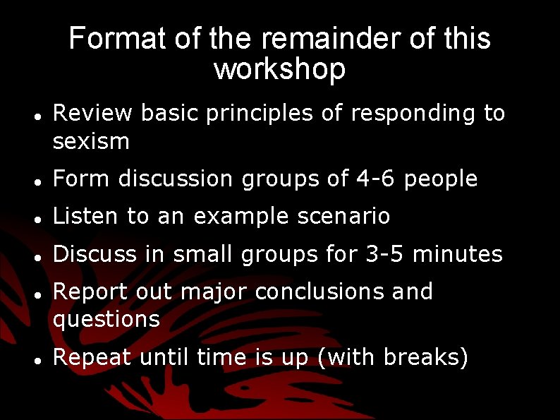 Format of the remainder of this workshop Review basic principles of responding to sexism Format of the remainder of this workshop Review basic principles of responding to sexism