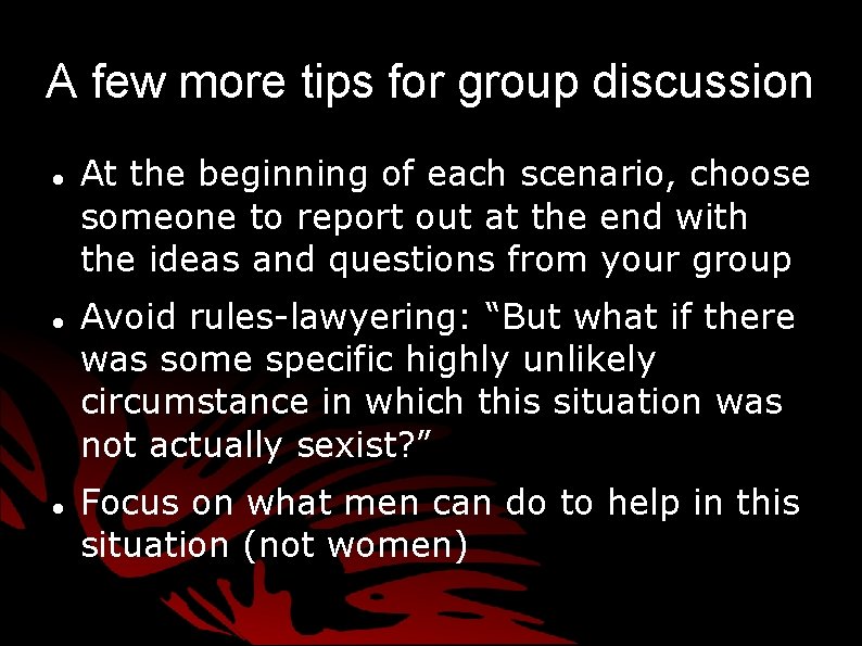 A few more tips for group discussion At the beginning of each scenario, choose A few more tips for group discussion At the beginning of each scenario, choose