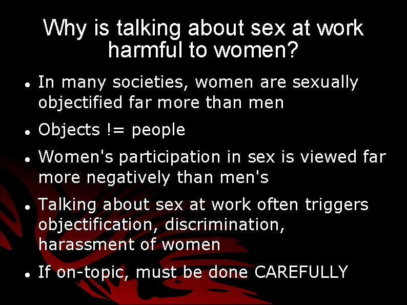 Why is talking about sex at work harmful to women? In many societies, women Why is talking about sex at work harmful to women? In many societies, women