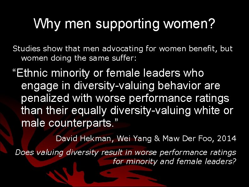 Why men supporting women? Studies show that men advocating for women benefit, but women Why men supporting women? Studies show that men advocating for women benefit, but women