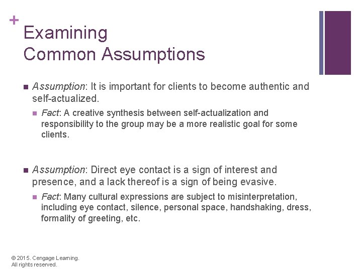 + Examining Common Assumptions n Assumption: It is important for clients to become authentic