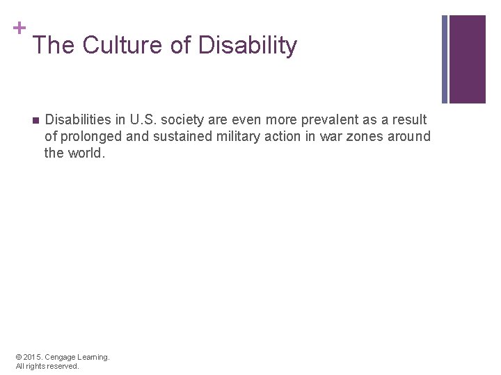 + The Culture of Disability n Disabilities in U. S. society are even more