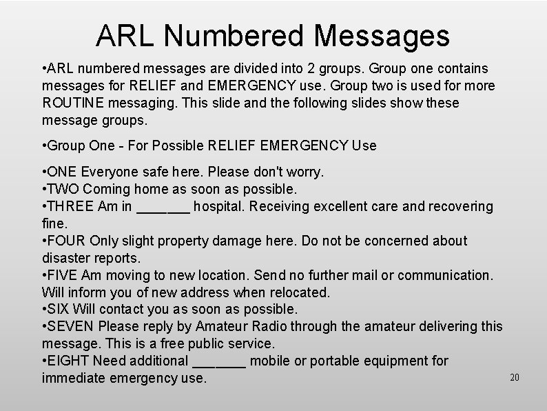 ARL Numbered Messages • ARL numbered messages are divided into 2 groups. Group one