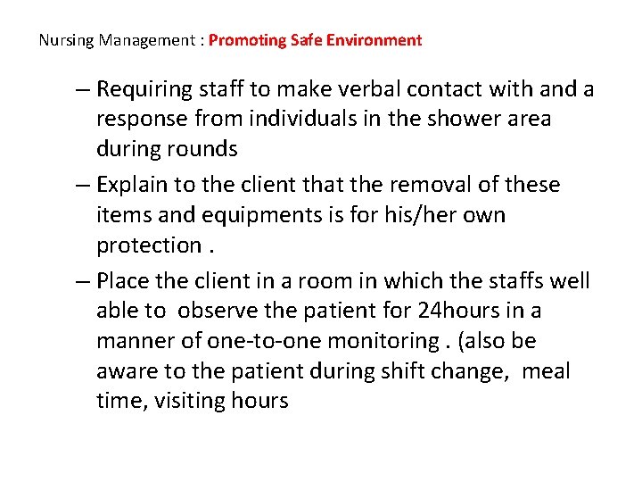 Nursing Management : Promoting Safe Environment – Requiring staff to make verbal contact with