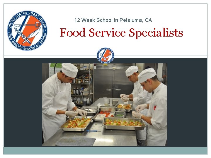 12 Week School in Petaluma, CA Food Service Specialists 