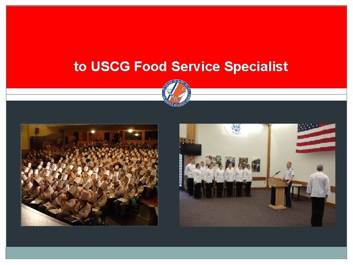 to USCG Food Service Specialist 