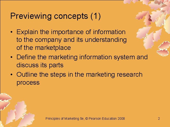 Previewing concepts (1) • Explain the importance of information to the company and its