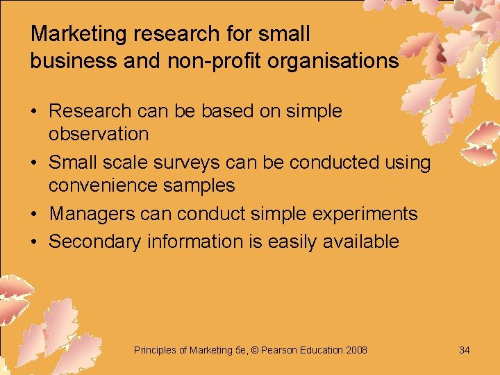 Marketing research for small business and non-profit organisations • Research can be based on