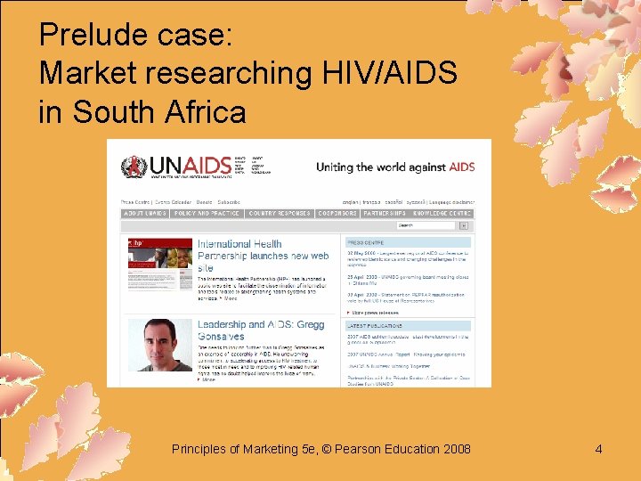 Prelude case: Market researching HIV/AIDS in South Africa Principles of Marketing 5 e, ©