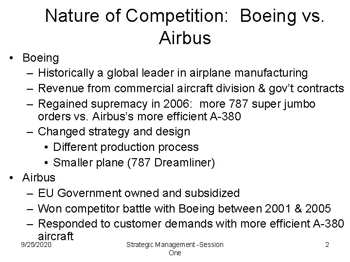 Nature of Competition: Boeing vs. Airbus • Boeing – Historically a global leader in