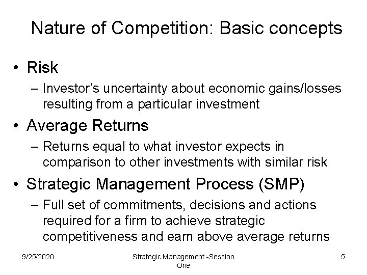 Nature of Competition: Basic concepts • Risk – Investor’s uncertainty about economic gains/losses resulting Nature of Competition: Basic concepts • Risk – Investor’s uncertainty about economic gains/losses resulting