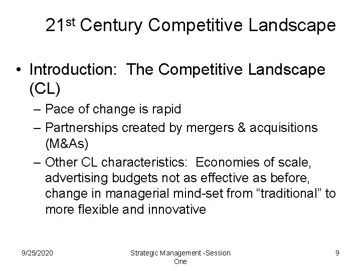 21 st Century Competitive Landscape • Introduction: The Competitive Landscape (CL) – Pace of