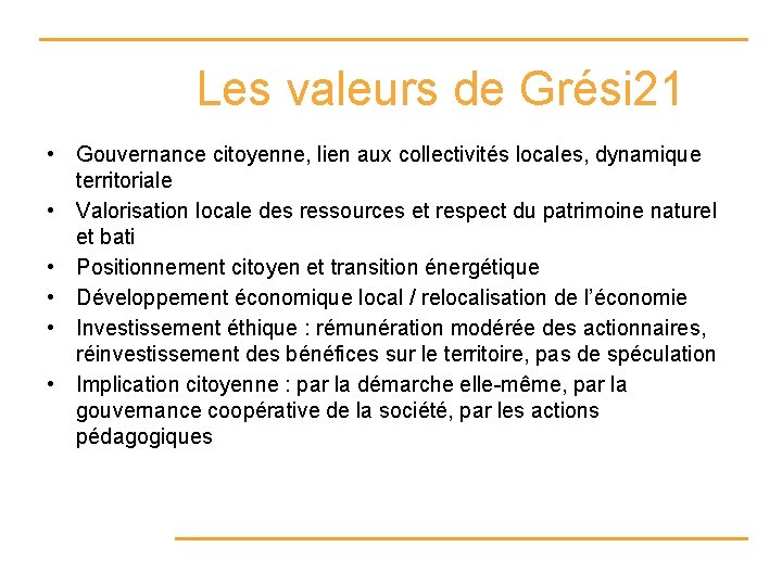 Les valeurs de Grési 21 • Gouvernance citoyenne, lien aux collectivités locales, dynamique territoriale