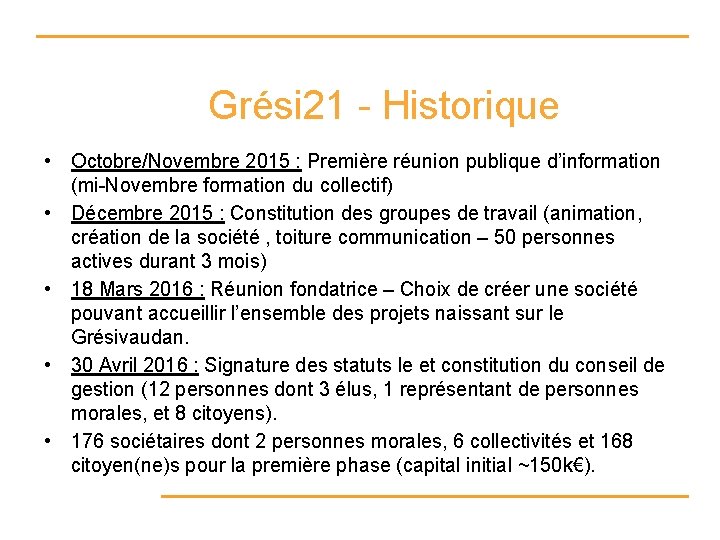 Grési 21 - Historique • Octobre/Novembre 2015 : Première réunion publique d’information (mi-Novembre formation