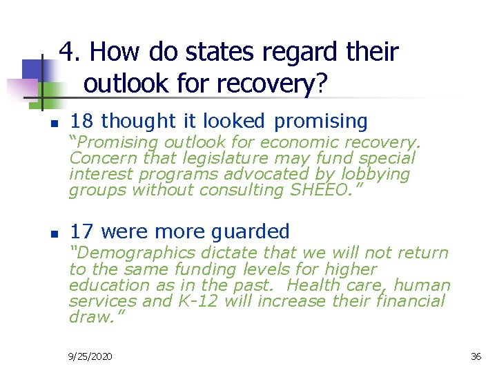 4. How do states regard their outlook for recovery? n 18 thought it looked