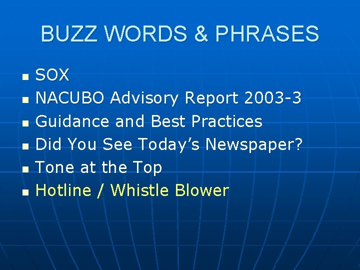 BUZZ WORDS & PHRASES n n n SOX NACUBO Advisory Report 2003 -3 Guidance BUZZ WORDS & PHRASES n n n SOX NACUBO Advisory Report 2003 -3 Guidance