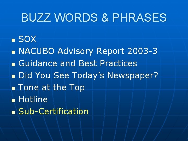 BUZZ WORDS & PHRASES n n n n SOX NACUBO Advisory Report 2003 -3