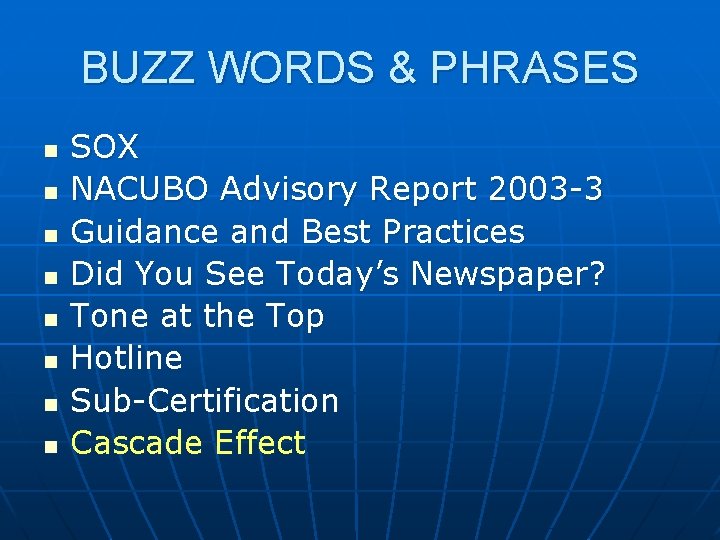 BUZZ WORDS & PHRASES n n n n SOX NACUBO Advisory Report 2003 -3