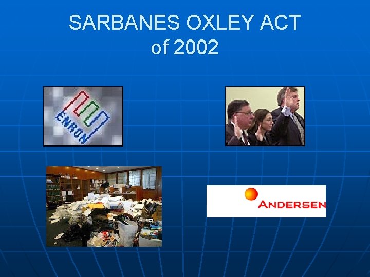 SARBANES OXLEY ACT of 2002 