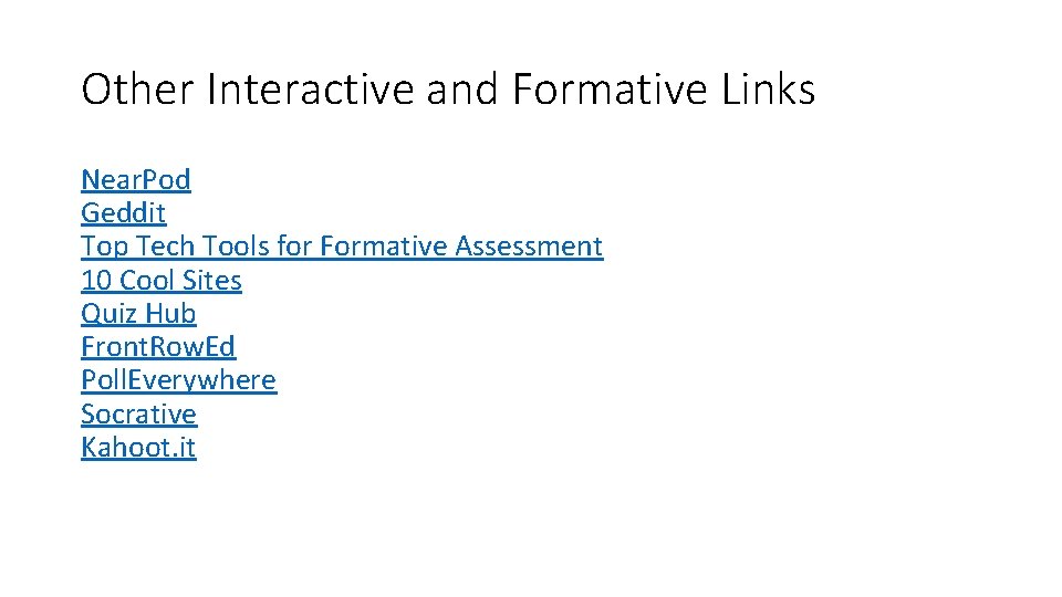 Other Interactive and Formative Links Near. Pod Geddit Top Tech Tools for Formative Assessment