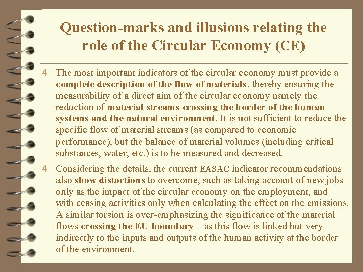 Question-marks and illusions relating the role of the Circular Economy (CE) 4 The most