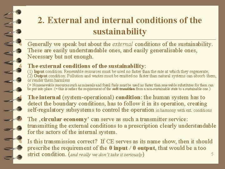 2. External and internal conditions of the sustainability 4 Generally we speak but about