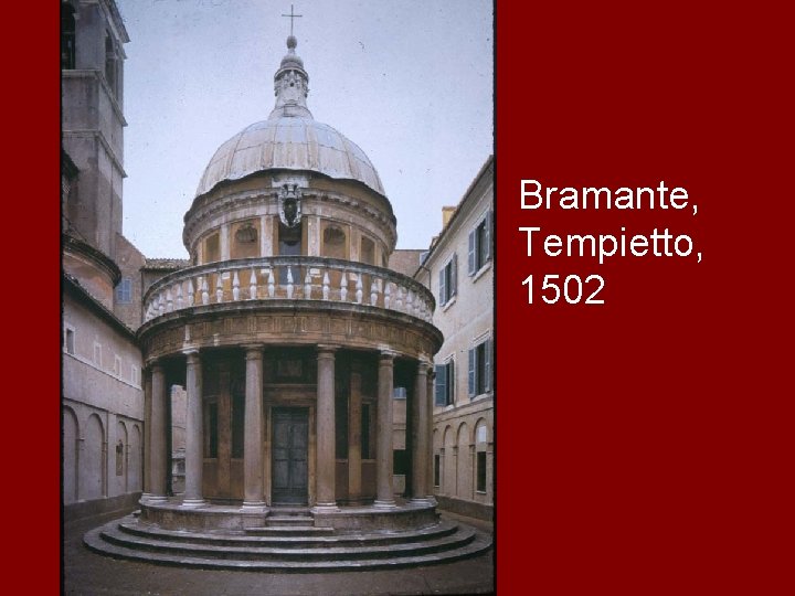 Bramante, Tempietto, 1502 