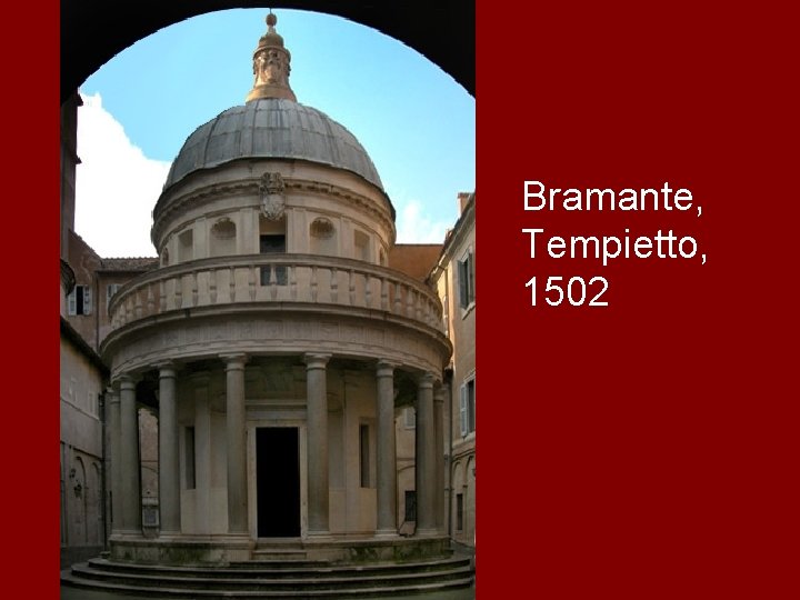 Bramante, Tempietto, 1502 