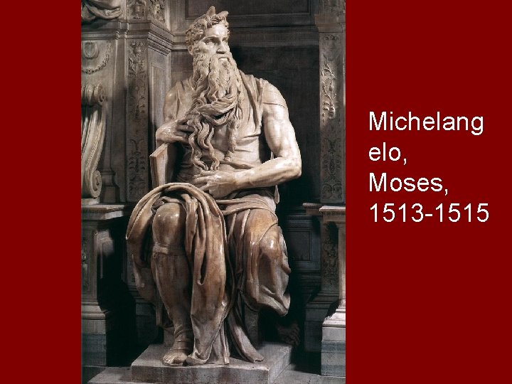 Michelang elo, Moses, 1513 -1515 