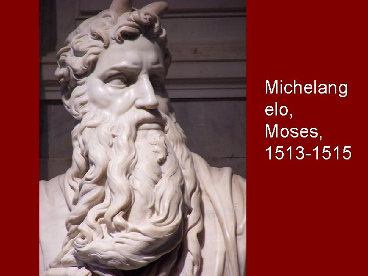 Michelang elo, Moses, 1513 -1515 