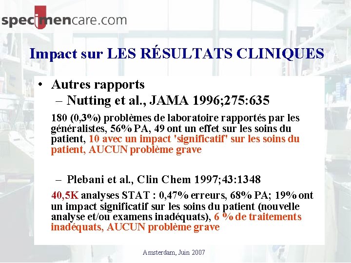 Impact sur LES RÉSULTATS CLINIQUES • Autres rapports – Nutting et al. , JAMA