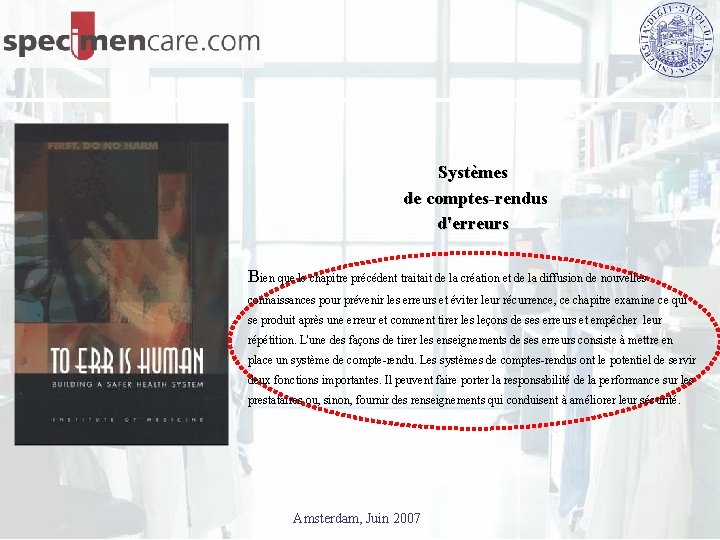 Systèmes de comptes-rendus d'erreurs Bien que le chapitre précédent traitait de la création et