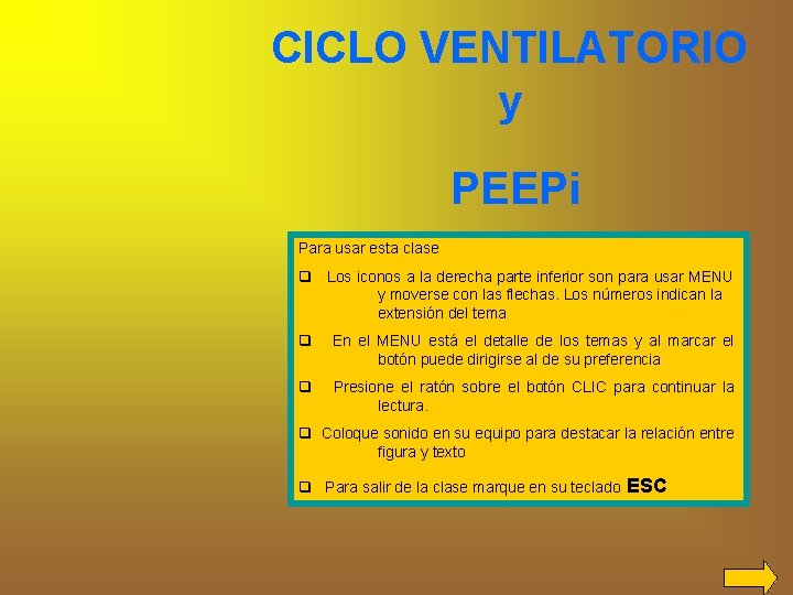 CICLO VENTILATORIO y PEEPi Para usar esta clase q Los iconos a la derecha