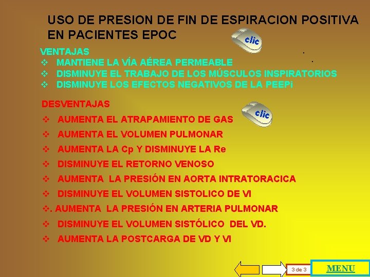 USO DE PRESION DE FIN DE ESPIRACION POSITIVA EN PACIENTES EPOC clic . VENTAJAS.