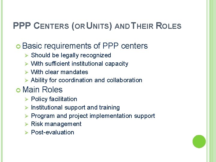 PPP CENTERS (OR UNITS) AND THEIR ROLES Basic requirements of PPP centers Should be