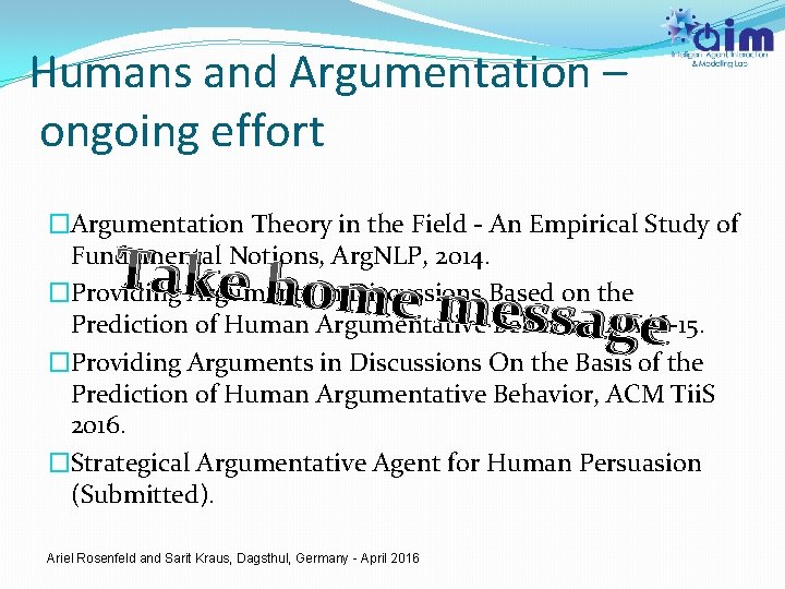 Humans and Argumentation – ongoing effort �Argumentation Theory in the Field - An Empirical