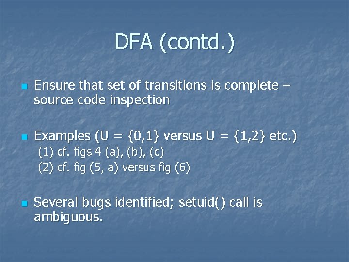 DFA (contd. ) n n Ensure that set of transitions is complete – source