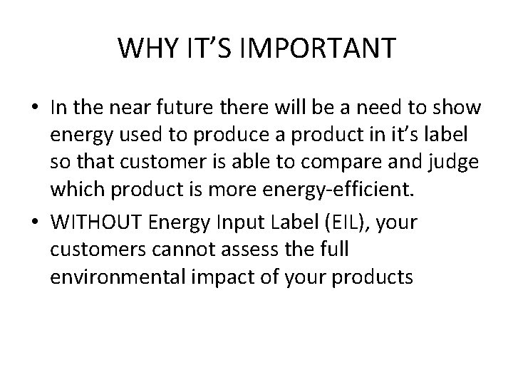 WHY IT’S IMPORTANT • In the near future there will be a need to WHY IT’S IMPORTANT • In the near future there will be a need to