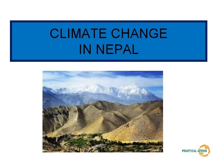 CLIMATE CHANGE IN NEPAL 