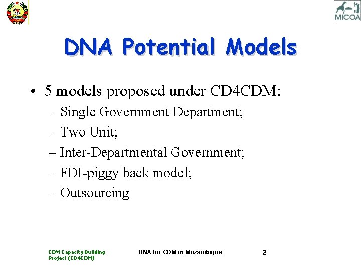 DNA Potential Models • 5 models proposed under CD 4 CDM: – Single Government