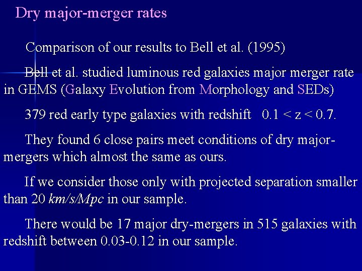 Dry major-merger rates Comparison of our results to Bell et al. (1995) Bell et