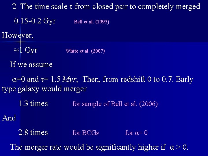 2. The time scale τ from closed pair to completely merged 0. 15 -0.