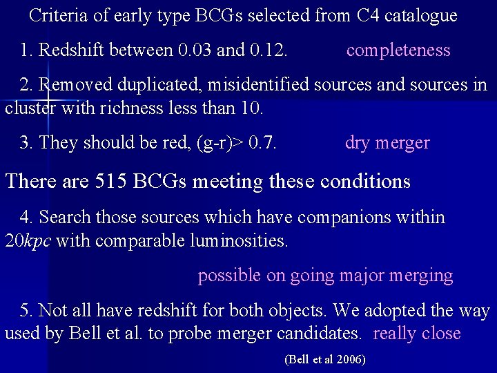 Criteria of early type BCGs selected from C 4 catalogue 1. Redshift between 0.