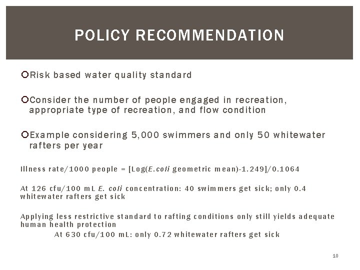POLICY RECOMMENDATION Risk based water quality standard Consider the number of people engaged in