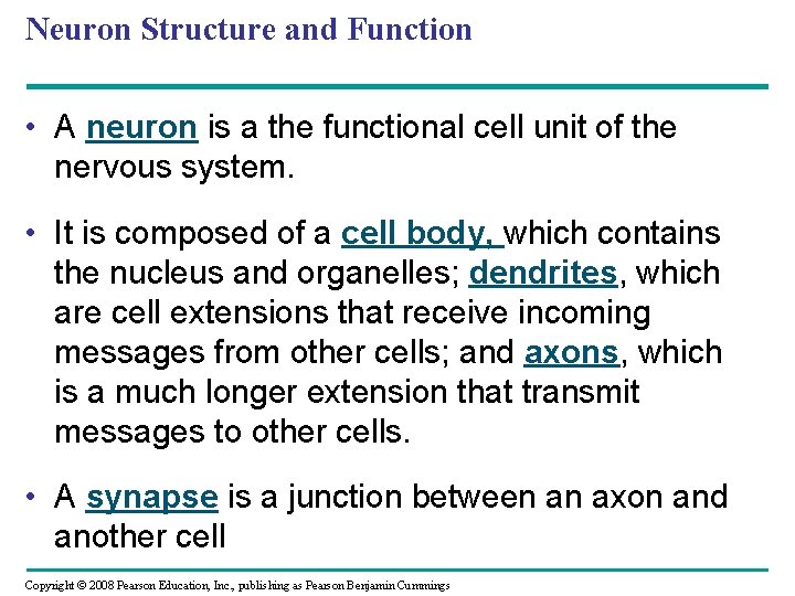 Neuron Structure and Function • A neuron is a the functional cell unit of