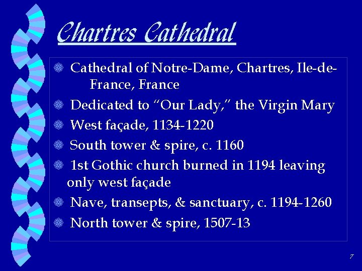 Chartres Cathedral a Cathedral of Notre-Dame, Chartres, Ile-de- France, France a Dedicated to “Our