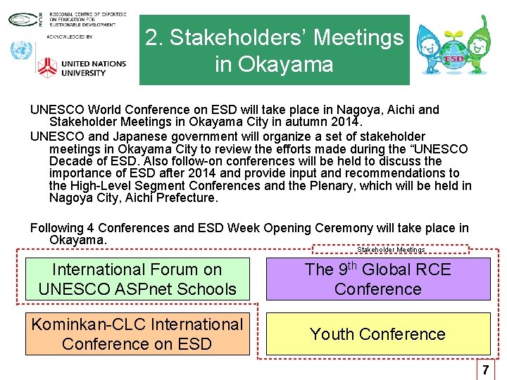 2. Stakeholders’ Meetings in Okayama UNESCO World Conference on ESD will take place in 2. Stakeholders’ Meetings in Okayama UNESCO World Conference on ESD will take place in