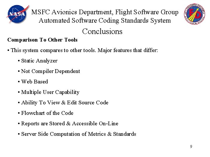 MSFC Avionics Department, Flight Software Group Automated Software Coding Standards System Conclusions Comparison To